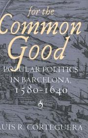 Cover of: For the common good by Luis R. Corteguera