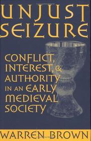 Cover of: Unjust seizure: conflict, interest, and authority in an early medieval society