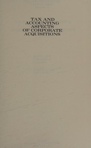 Cover of: Tax and accounting aspects of corporate acquisitions.