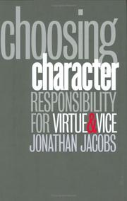 Cover of: Choosing Character: Responsibility for Virtue & Vice