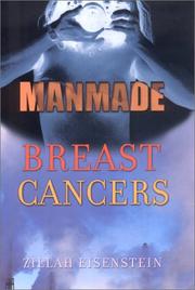 Cover of: Manmade Breast Cancers by Zillah R. Eisenstein, Zillah R. Eisenstein