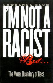 Cover of: "I'm Not a Racist, But...": The Moral Quandary of Race