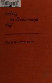 Front cover of Teaching the disadvantaged child by Sidney W. Tiedt
