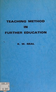Cover of: Teaching Method in Further Education by K W Neal, K W Neal