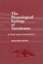 Cover of: The Physiological Ecology of Vertebrates by Brian K. Mcnab