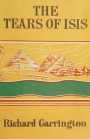 Cover of: THE TEARS OF ISIS by Richard Carrington, Richard Carrington