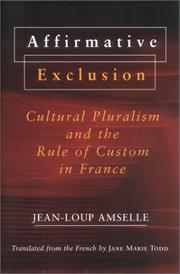 Cover of: Affirmative Exclusion: Cultural Pluralism and the Rule of Custom in France