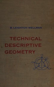Cover of: Technical Descriptive Geometry by B. Leighton Wellman, B. Leighton Wellman