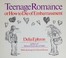 Cover of: Teenage Romance or How to Die of Embarrassment