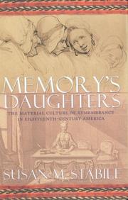 Cover of: Memory's daughters: the material culture of remembrance in eighteenth-century America