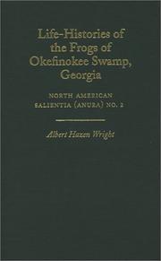 Life-histories of the frogs of Okefinokee swamp, Georgia by Albert Hazen Wright
