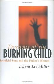 Cover of: Dreams of the Burning Child by David Lee Miller, David Lee Miller