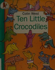 Cover of: Ten little crocodiles.