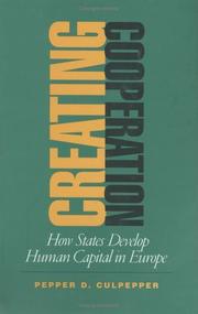 Cover of: Creating Cooperation: How States Develop Human Capital in Europe (Cornell Studies in Political Economy)
