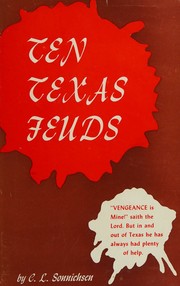 Cover of: Ten Texas feuds. by C. L. Sonnichsen, C. L. Sonnichsen