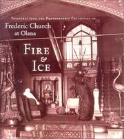 Cover of: Fire & ice: treasures from the photographic collection of Frederic Church at Olana