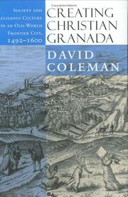Cover of: Creating Christian Granada by David Coleman