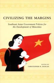 Cover of: Civilizing the Margins: Southeast Asian Government Policies for the Development of Minorities