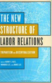 Cover of: The New Structure of Labor Relations: Tripartism and Decentralization