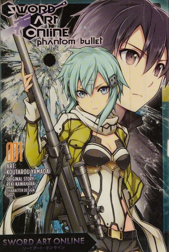 Sword Art Online: Phantom Bullet, Vol. 1 (Manga) - Phantom Bullet, Volume 1