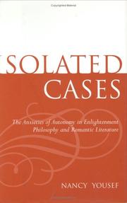 Cover of: Isolated cases: the anxieties of autonomy in enlightenment philosophy and romantic literature