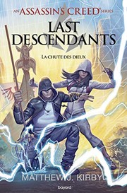 Cover of: An Assassin's Creed series © Last descendants, Tome 03: La chute des dieux
