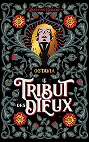 Cover of: Le Tribut des Dieux - Octavia: Qu'ils renaissent de mes mensonges