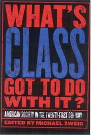 Cover of: What's Class Got to Do With It?: American Society in the Twenty-First Century