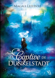 Cover of: La Captive de Dunkelstadt