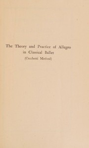 Cover of: The Theory and Practice of Allegro in Classical Ballet (Cecchetti Method) by Cyril W. Beaumont Margaret Craske, Cyril W. Beaumont Margaret Craske