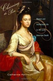 Cover of: Claiming the pen: women and intellectual life in the early American South