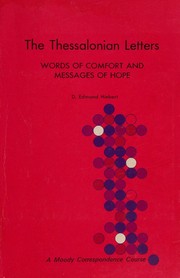 Cover of: The Thessalonian letters by D. Edmond Hiebert, D. Edmond Hiebert