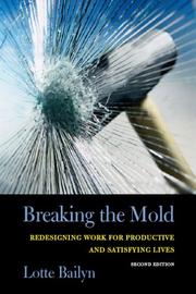 Cover of: Breaking the Mold: Redesigning Work for Productive And Satisfying Lives