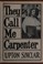 Cover of: They call me Carpenter