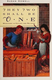 Front cover of They two shall be one by Susan Dowell