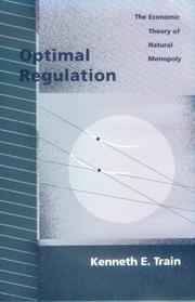 Cover of: Optimal regulation: the economic theory of natural monopoly