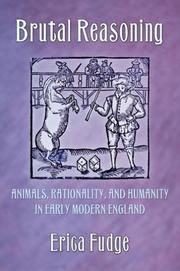 Cover of: Brutal Reasoning: Animals, Rationality, And Humanity in Early Modern England