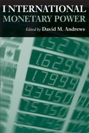International Monetary Power (Cornell Studies in Money) by David M. Andrews