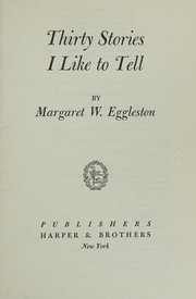 Cover of: Thirty stories I like to tell