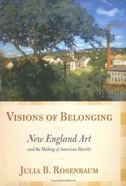 Cover of: Visions of Belonging: New England Art And the Making of American Identity