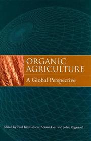 Organic agriculture by Paul Kristiansen, Acram Taji, John Reganold