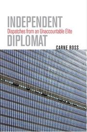 Independent Diplomat by Carne Ross