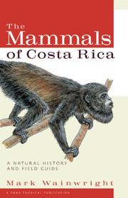 Cover of: The Mammals of Costa Rica: A Natural History and Field Guide