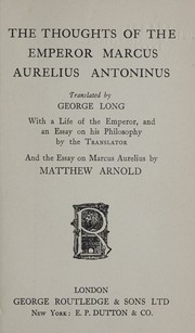Cover of: The thoughts of Marcus Aurelius Antoninus