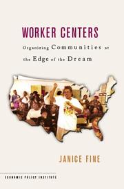 Cover of: Worker centers: organizing communities at the edge of the dream