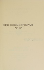 Cover of: Three centuries of Harvard, 1636-1936