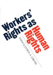 Cover of: Workers' Rights As Human Rights by James A. Gross
