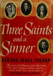 Cover of: Three saints and a sinner by Louise Hall Tharp, Louise Hall Tharp