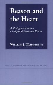 Cover of: Reason And the Heart by William J. Wainwright, William J. Wainwright