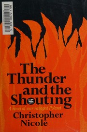 Cover of: The thunder and the shouting by Christopher Nicole, Christopher Nicole